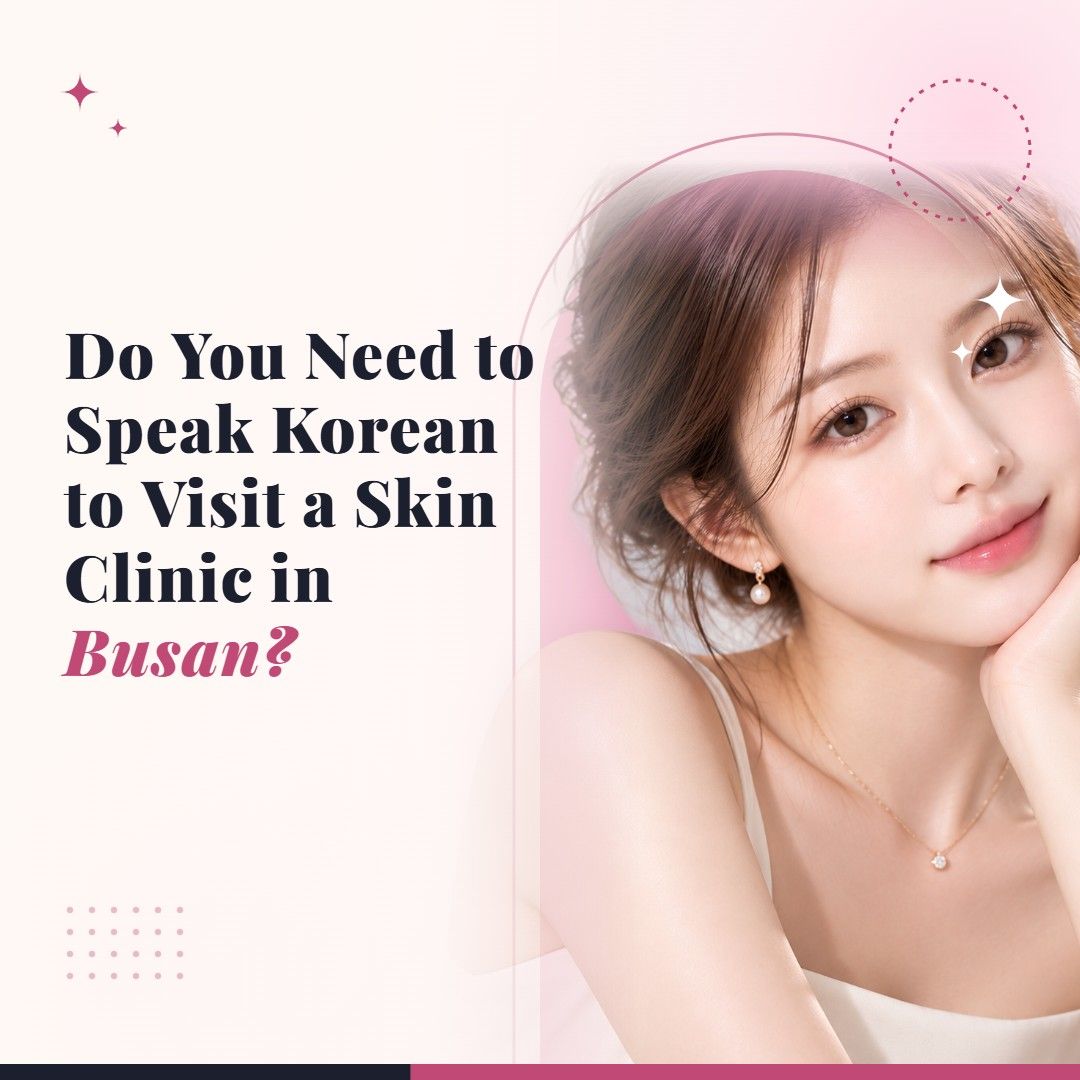 Blog cover image for Do You Need to Speak Korean to Visit a Skin Clinic in Busan? with a model portrait on a soft pink background