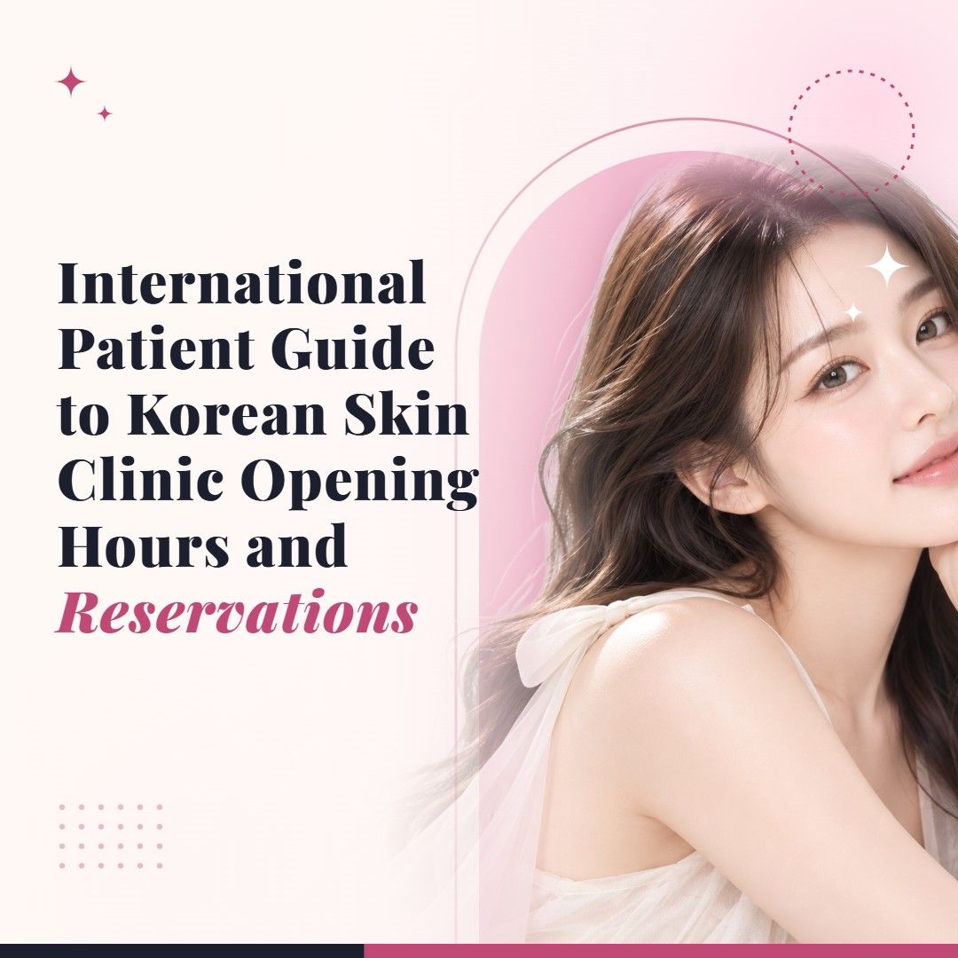 Blog cover image for International Patient Guide to Korean Skin Clinic Opening Hours and Reservations with a model portrait on a soft pink background