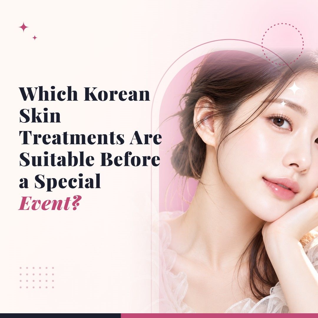 Blog cover image for Which Korean Skin Treatments Are Suitable Before a Special Event? with a model portrait on a soft pink background