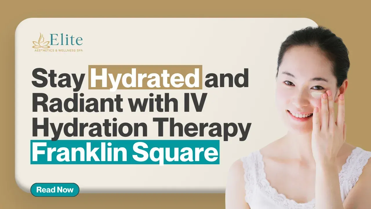 Stay Hydrated and Radiant with IV Hydration Therapy Franklin Square