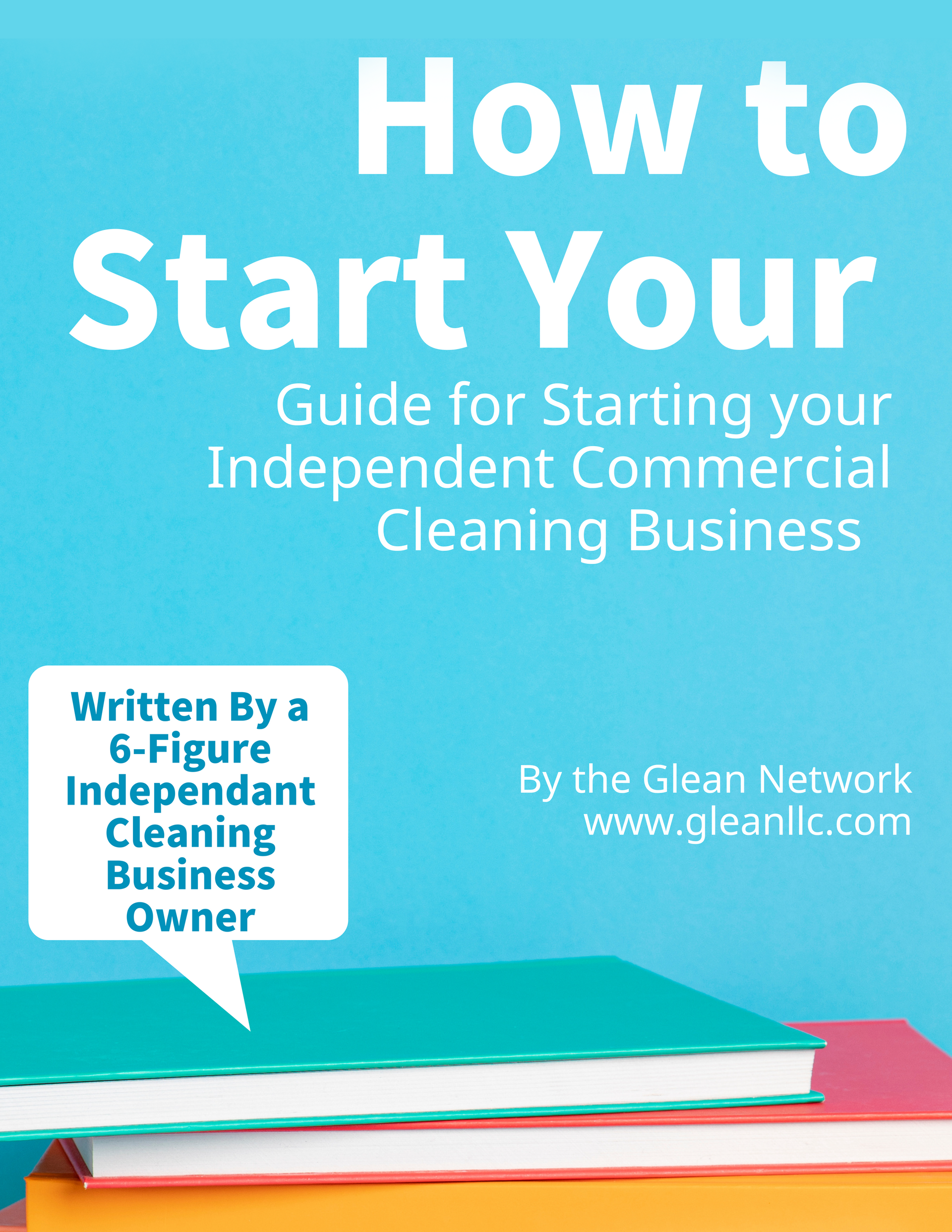 Your  Guide for Starting your Independent Commercial Cleaning Business