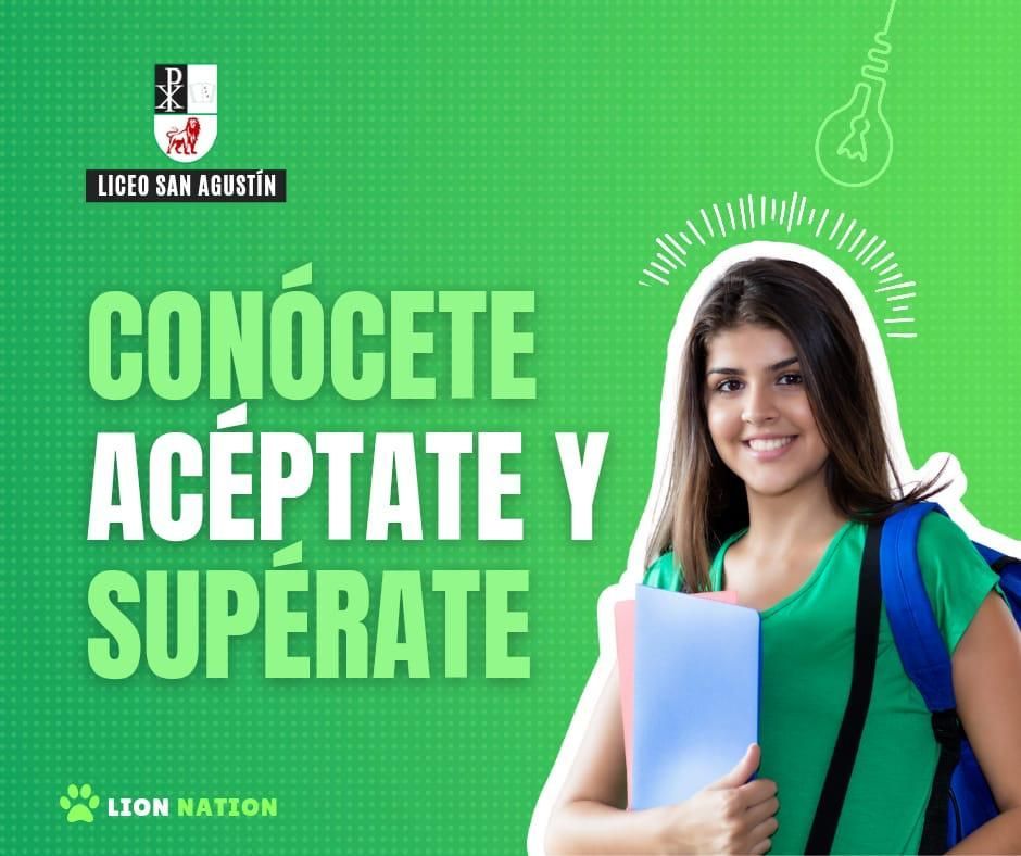 LICEO SAN AGUSTIN-CONÓCETE ACÉPTATE Y SUPÉRATE