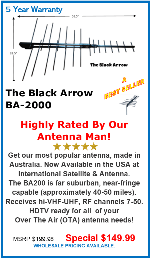 The black arrow ba-2000 is highly rated by our antenna man