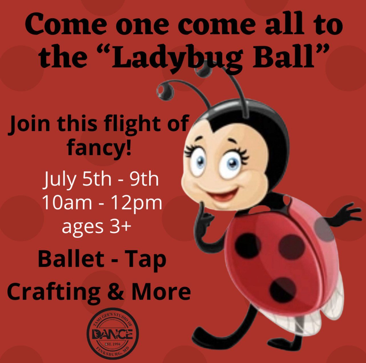 An advertisement for a ladybug ball that takes place on july 5th - 9th