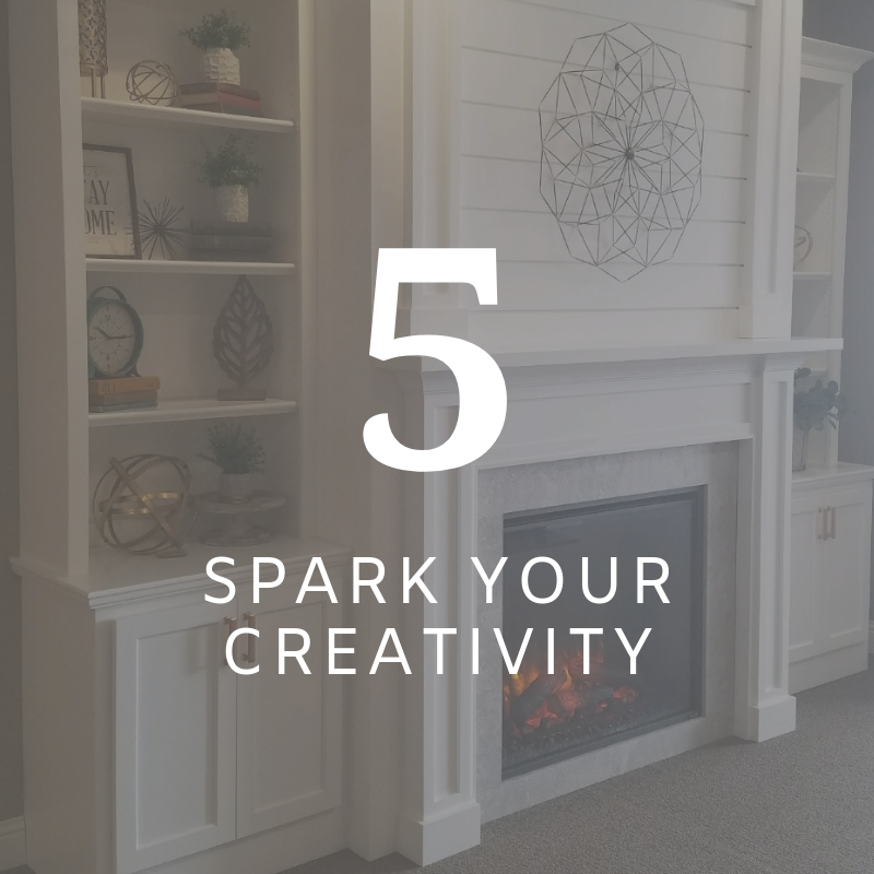 White living room with fireplace and shelves, overlaid with “5 SPARK YOUR CREATIVITY” text.