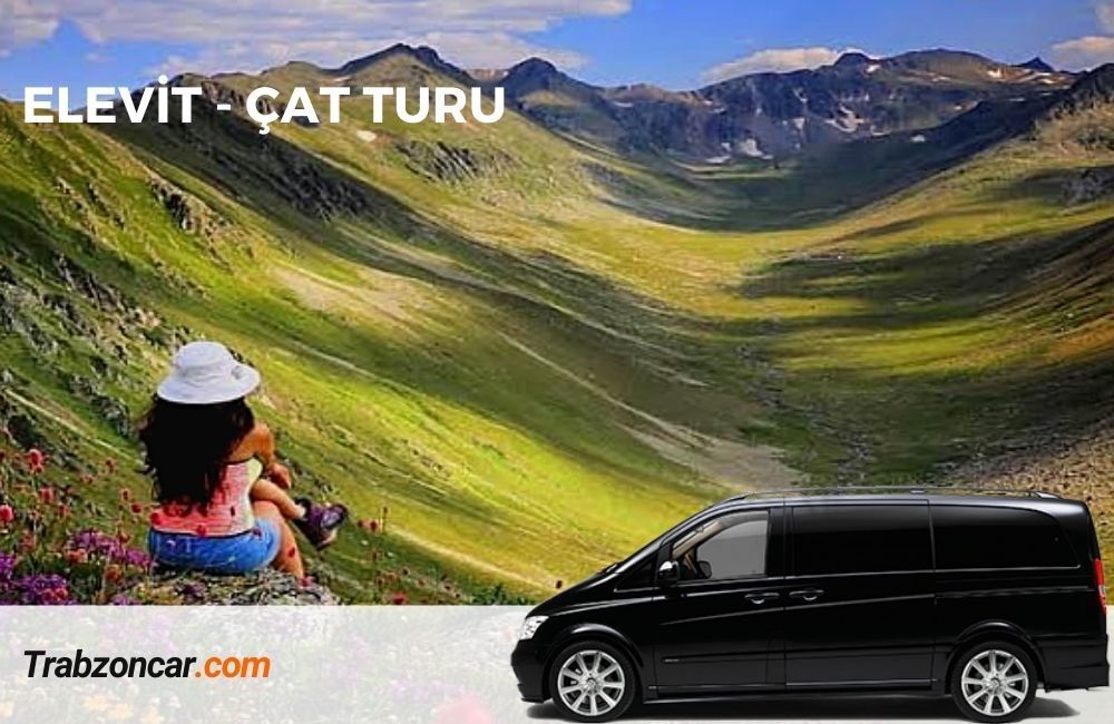 elevit yaylası turu, günübirlik elevit yaylası turu, elevit yaylası çat turu,  trabzon çıkışlı günübirlik elevit yayası turu