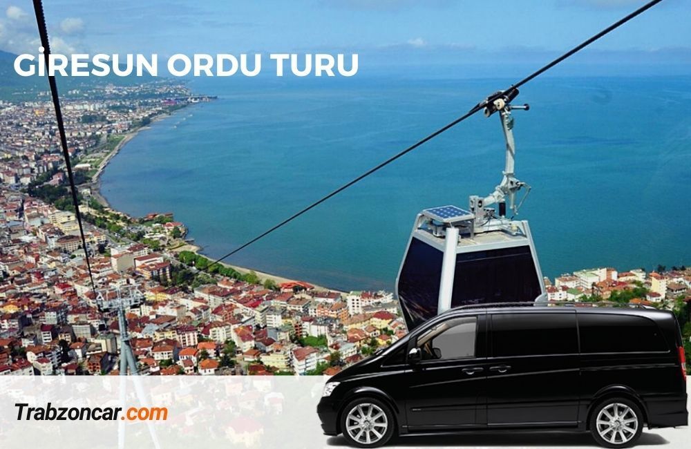 ordu giresun turu günübirlik trabzon çıkışlı ordu giresun turu, giresun ordu turu, trabzon çıkışlı ordu giresun turu, günübirlik orgu giresun turları