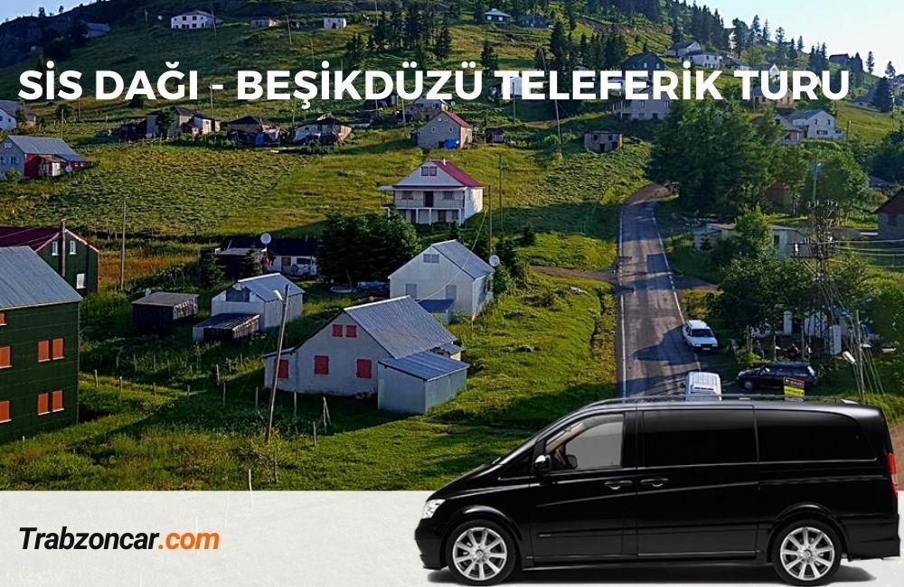 trabzon günübirlik turlar sis dağı beşikdüzü turu trabzon günübirlik turlar, sisdağı beşikdüzü turu, trabzon günübirlik turlar sis dağı