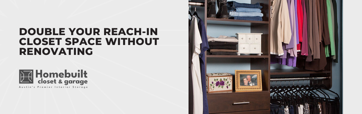Double Your Reach-in Closet Space Without Renovating