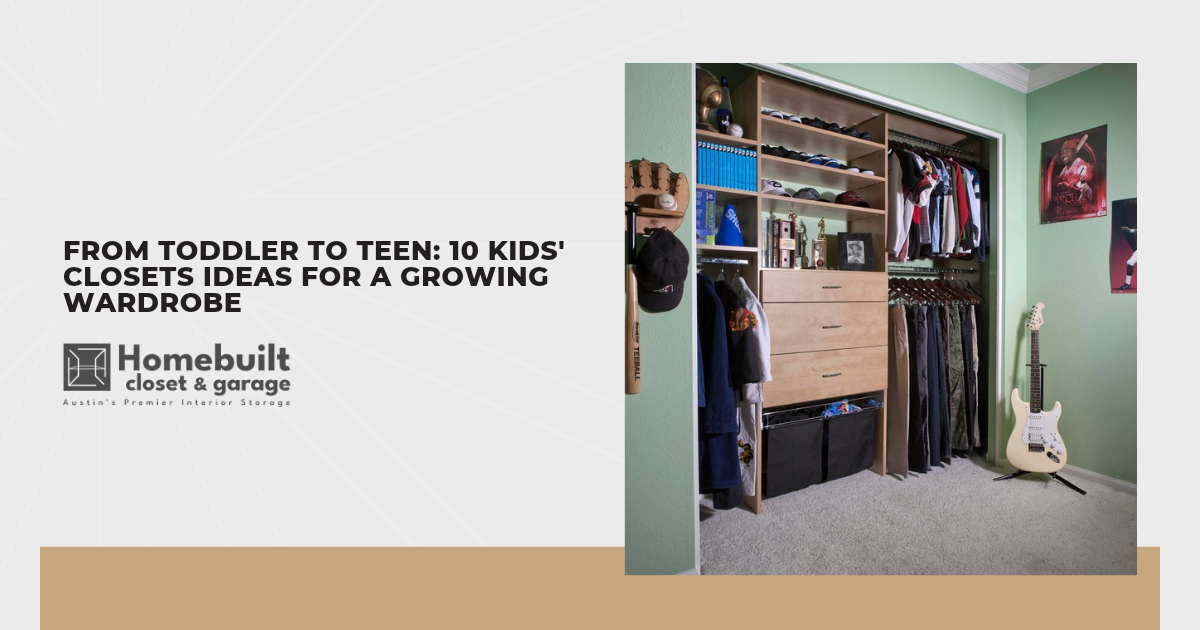 From Toddler to Teen: 10 Kids' Closets Ideas for a Growing Wardrobe