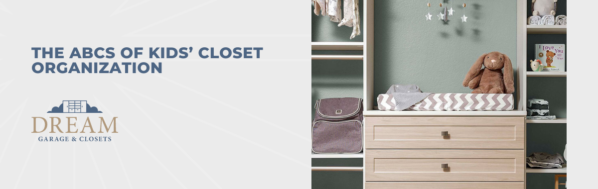 The ABCs of Kids’ Closet Organization