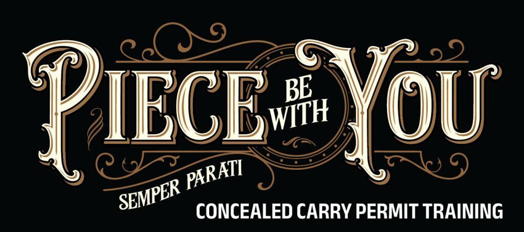 Decorative logo reading “Piece be with You,” “Semper Parati,” and “Concealed Carry Permit Training” on black background
