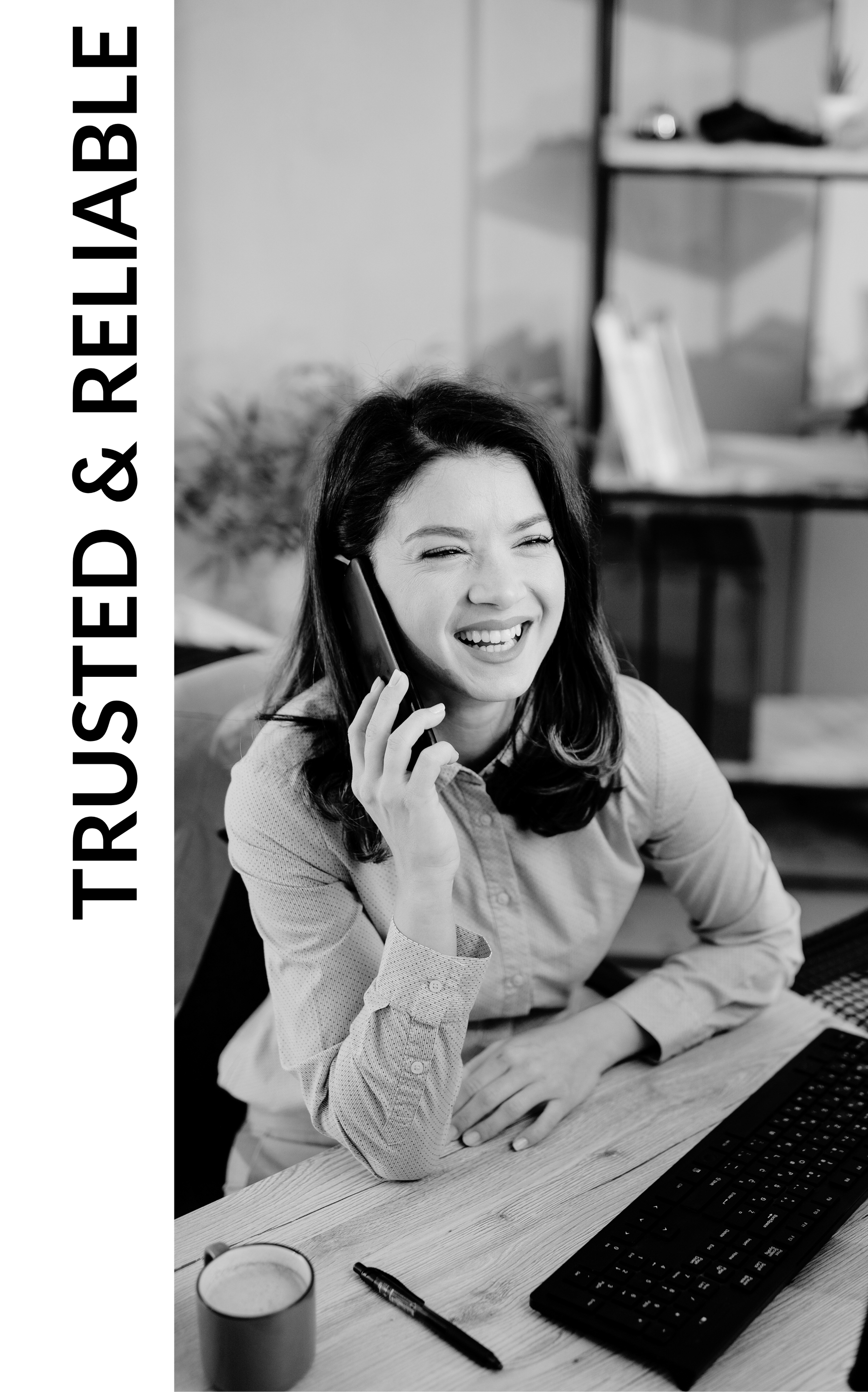Smiling woman at desk using a phone, with “TRUSTED & RELIABLE” text beside her