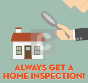 A poster that says always get a home inspection
