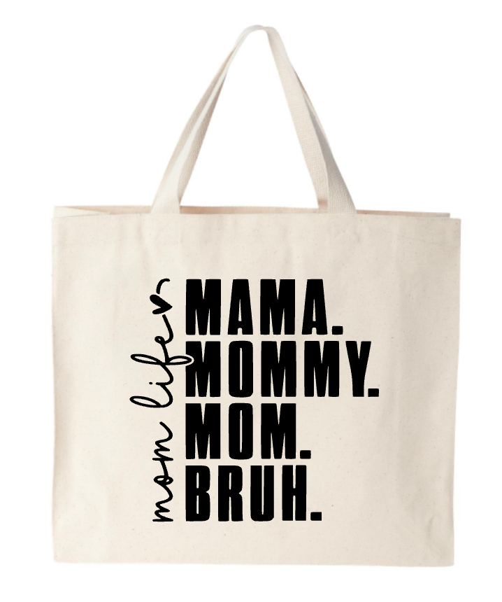 A tote bag that says mama mommy mom bruh