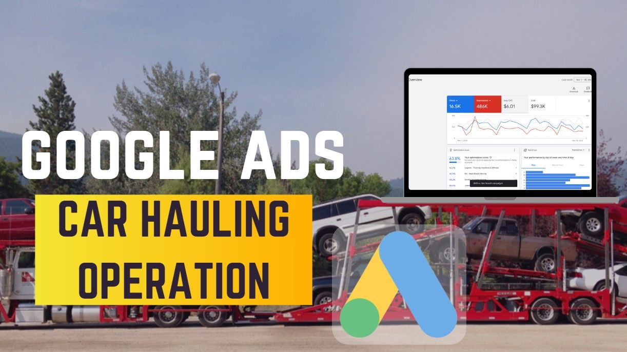 Google Ads Tips for car hauling operations