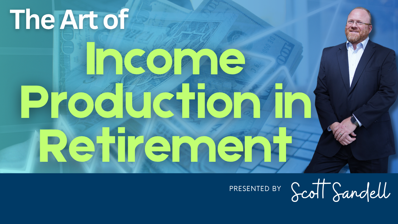 Webinar slide reading “The Art of Income Production in Retirement” with a man on the right and Scott Sandell credit.