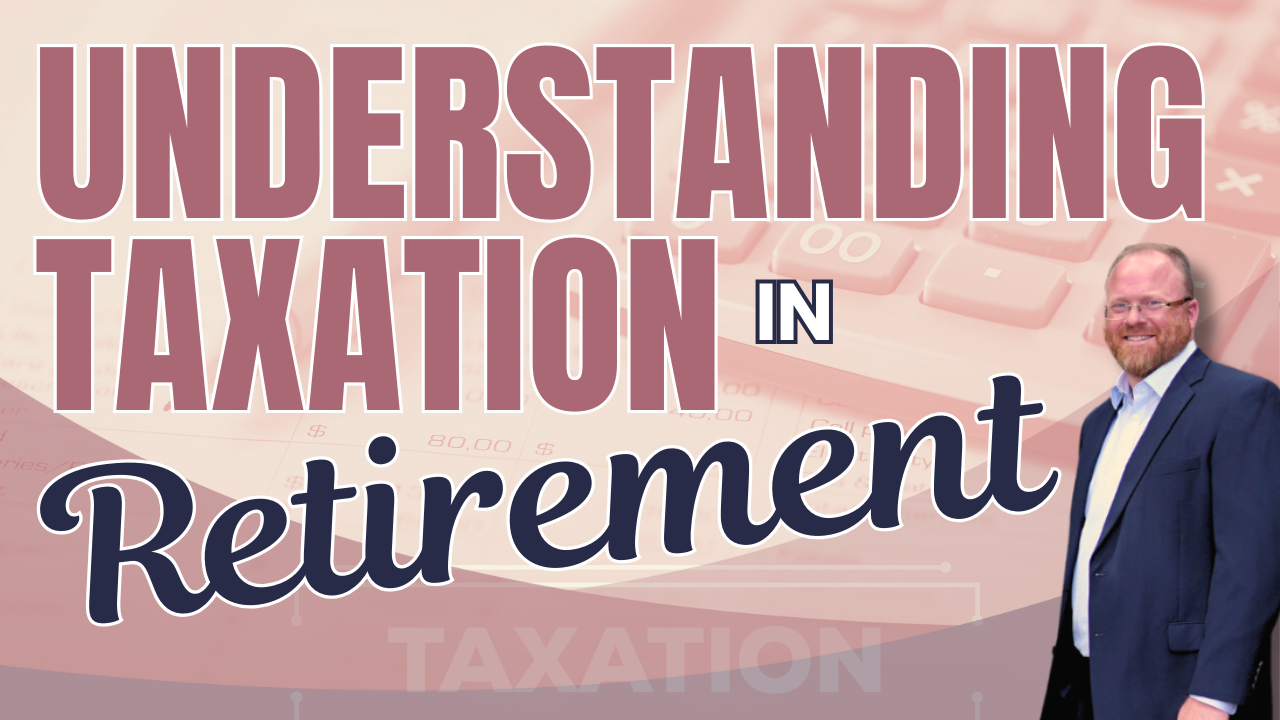 “Understanding Taxation in Retirement” title graphic with a man in a suit on a pastel background