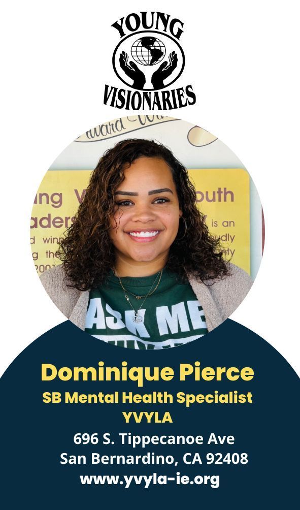 Portrait of Dominique Pierce, SB Mental Health Specialist, with contact details and Young Visionaries logo