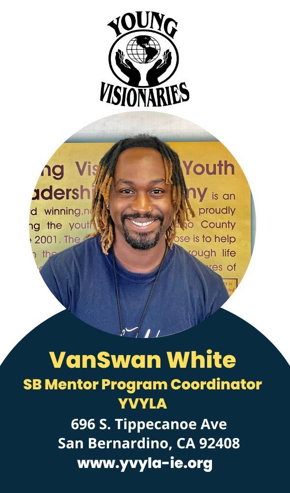 Young Visionaries promo with smiling headshot and text for VanSwan White, SB Mentor Program Coordinator, YVYLA.