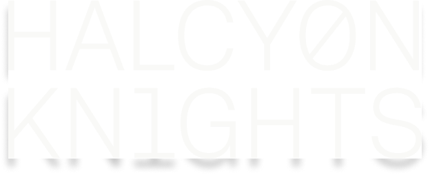 Faint white text reading “HALCYON KNIGHTS” on a white background.