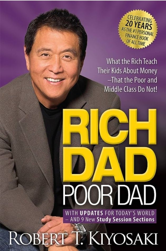 A book called rich dad poor dad by robert t. kiyosaki