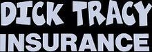 Dick Tracy Insurance Dick Tracy Insurance