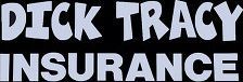 Dick Tracy Insurance Dick Tracy Insurance