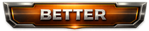 Orange metallic “BETTER” button on a dark background