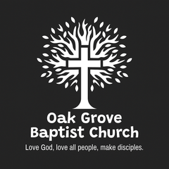 Logo for Oak Grove Baptist Church featuring a white cross set against a tree on a black background, with their motto below.