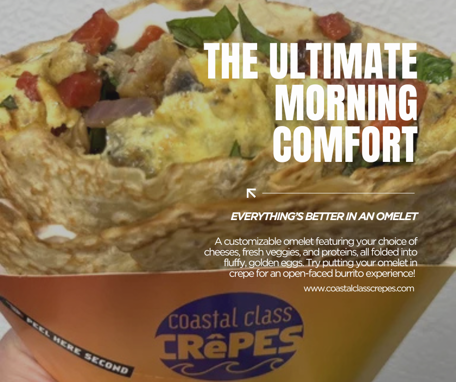 Ad for Coastal Class Crepes: breakfast crepe with eggs, bacon, and cheese, with bold text “The Ultimate Morning Comfort”