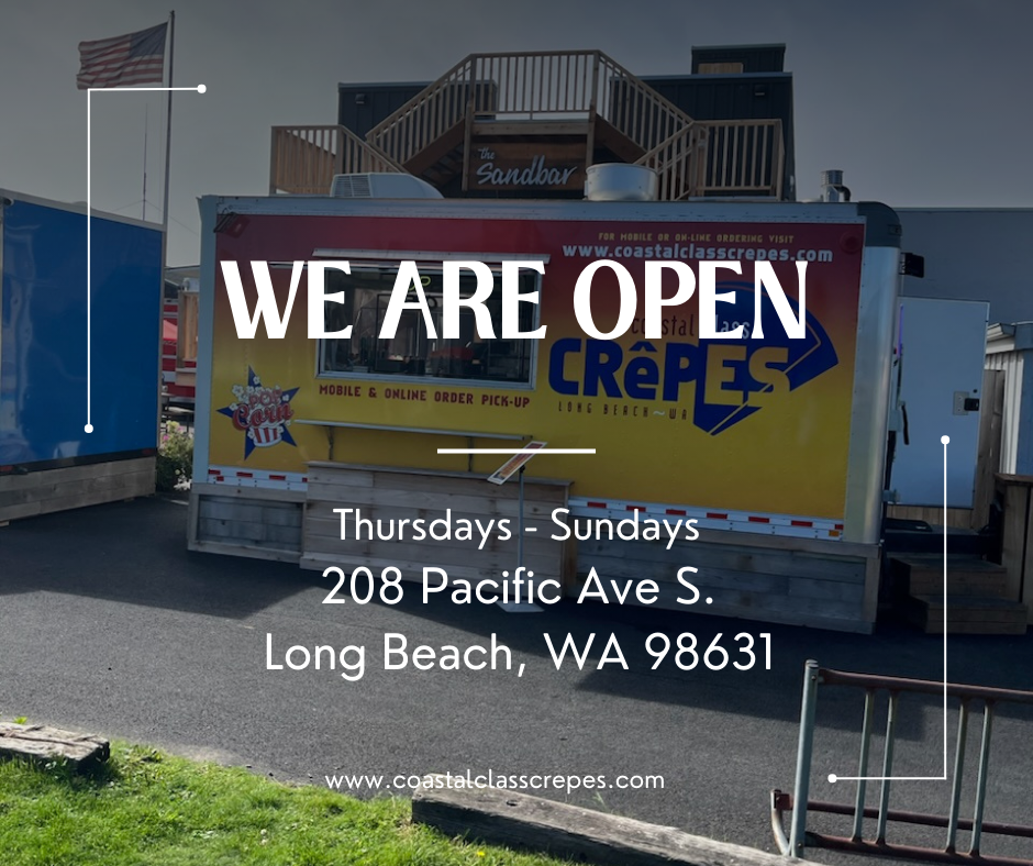 Food truck sign: “We Are Open” for crepes, Thursdays-Sundays, 208 Pacific Ave S, Long Beach, WA.