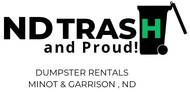 ND Trash and Proud logo with dumpster icon; “Dumpster Rentals, Minot & Garrison, ND” text