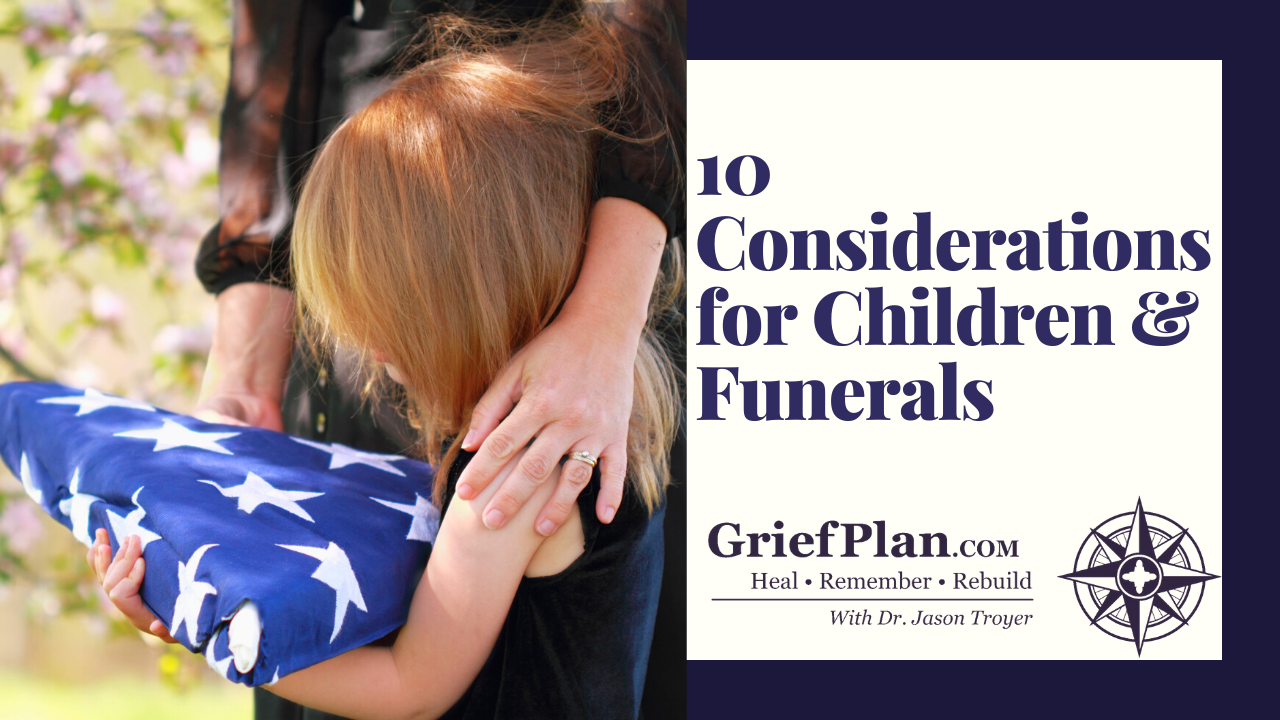 10 Considerations for Children & Funerals
