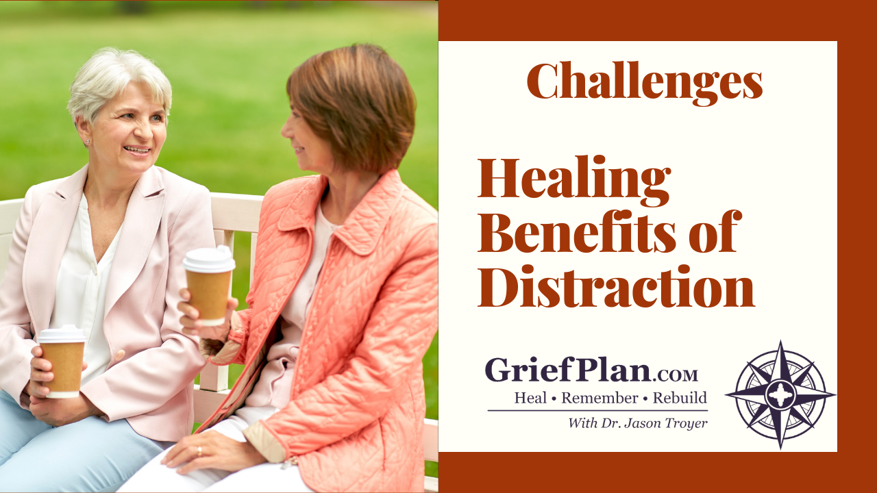 Healing Benefits of Distraction