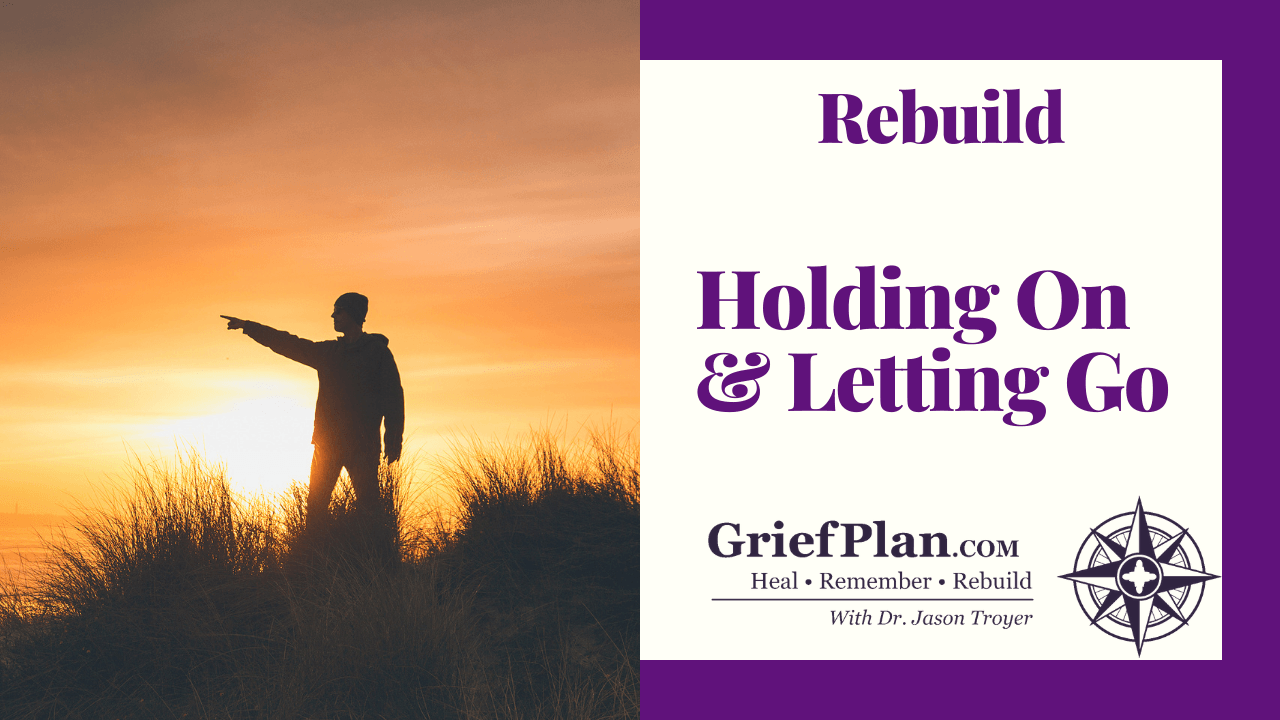 Holding On & Letting Go