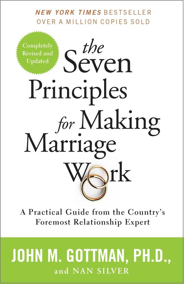 A book called the seven principles for making marriage work