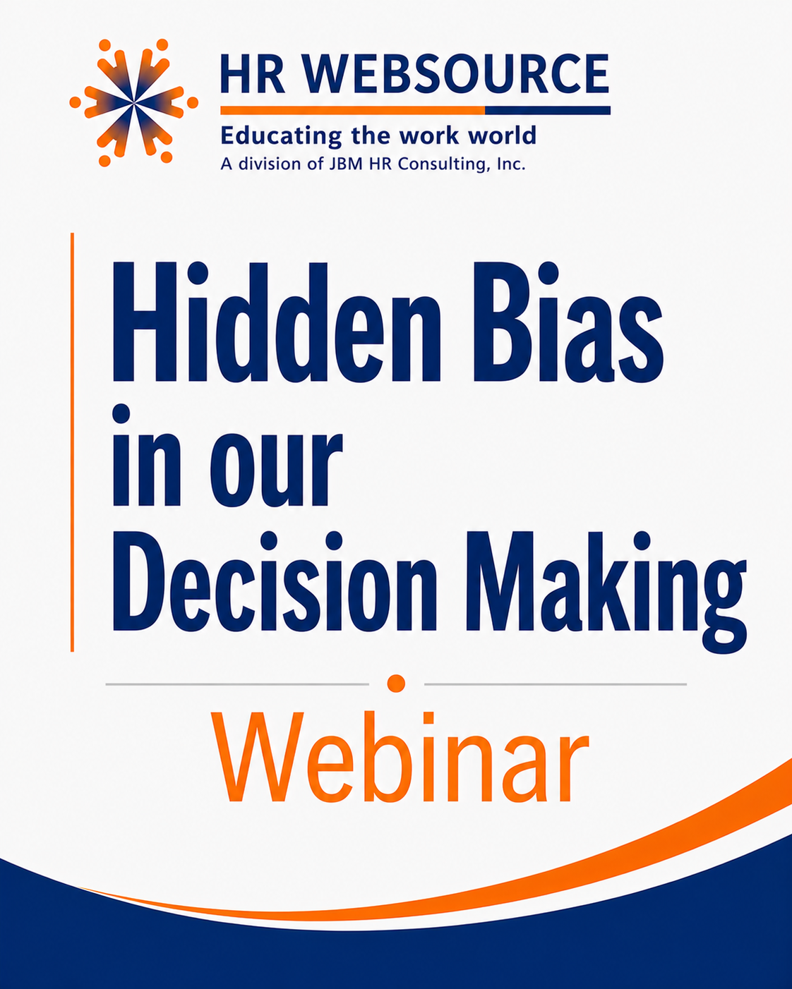 Hidden Bias in our Decision Making Webinar