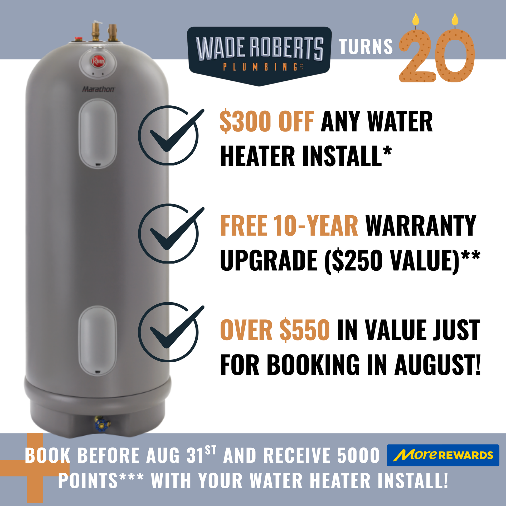 Water heater promotion: $300 off install, free 10-year warranty upgrade, and over $550 value in August