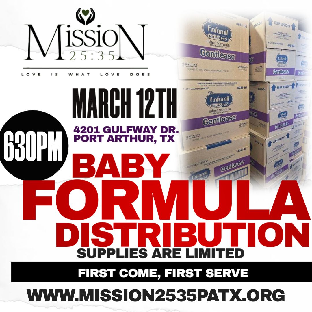 Flyer for Mission 25:35 baby formula distribution on March 12th at 6:30 PM, 4201 Gulfway Dr., Port Arthur, TX. Limited supply.