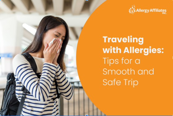 Traveling with Allergies: Tips for a Smooth and Safe Trip