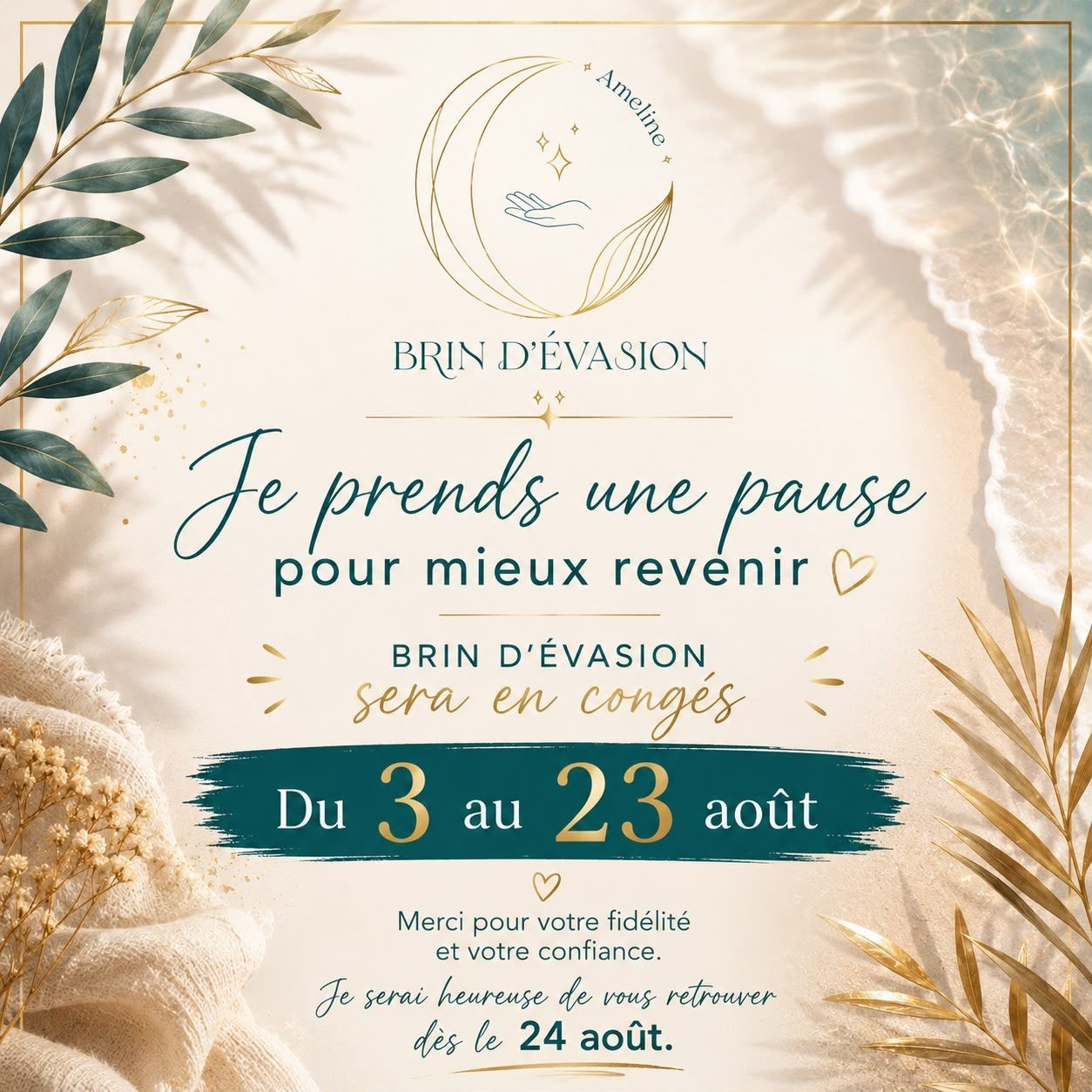 Brin d'évasion est en vacances du 3 au 23 août 2026. reprise le 24 Août