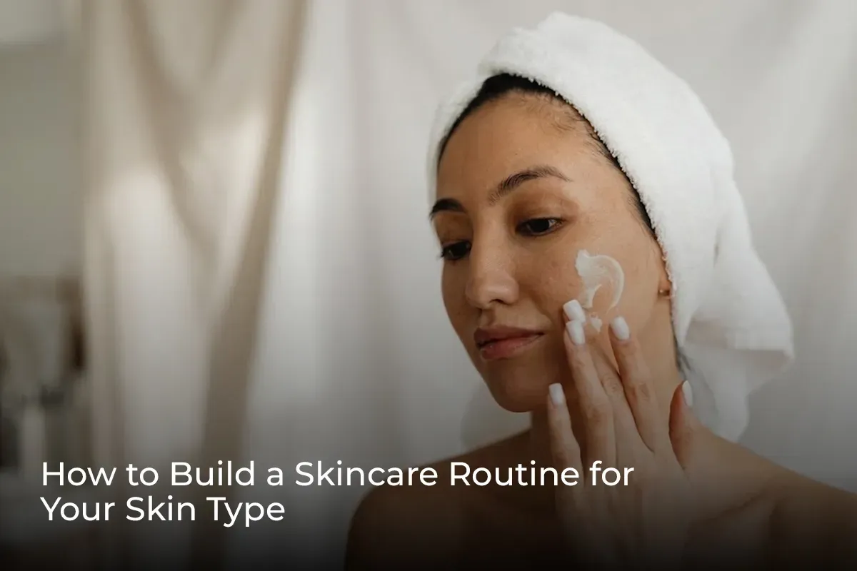 skincare routine for skin type