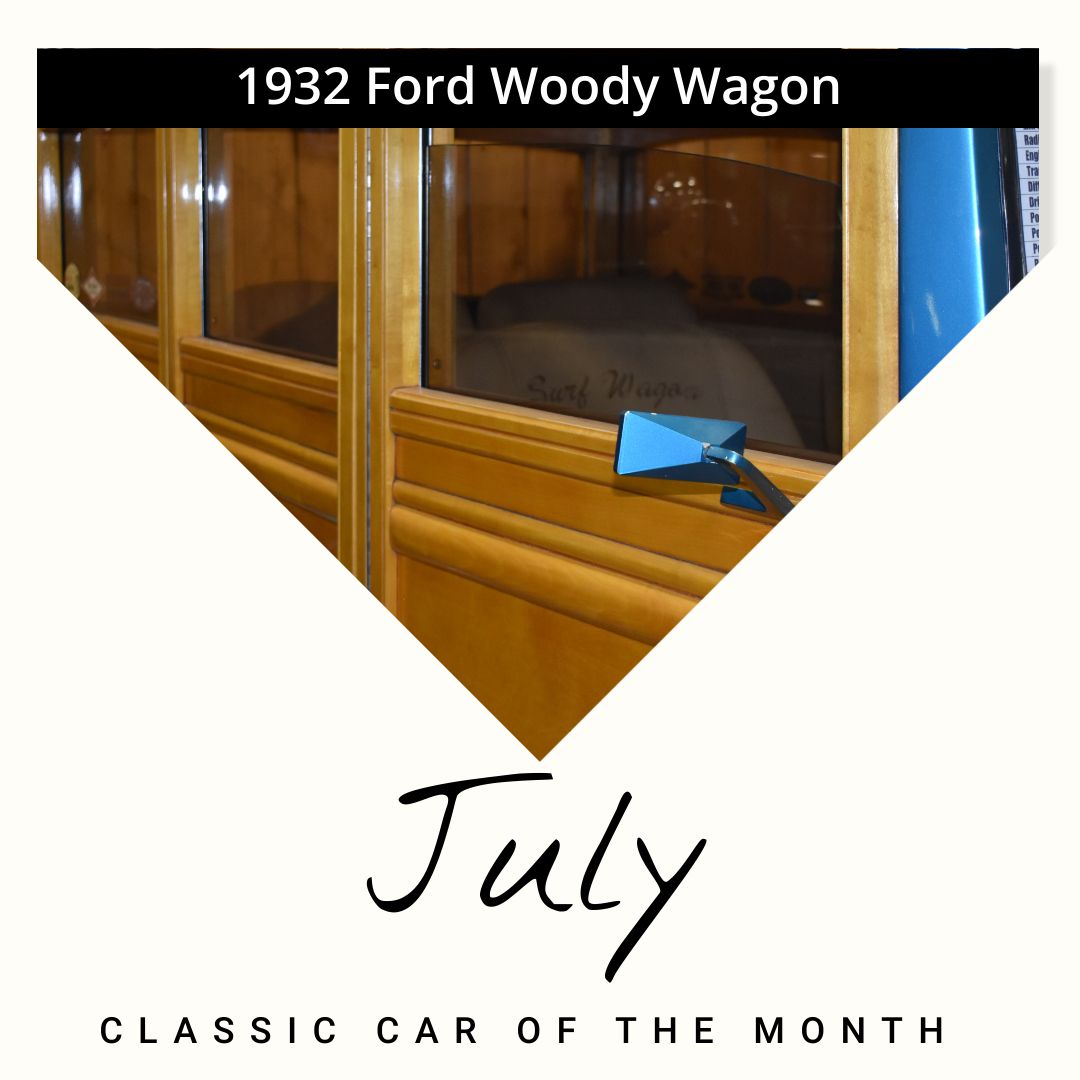 1932 Ford Woody Wagon, classic car of the month, displayed in a white background with a July label.