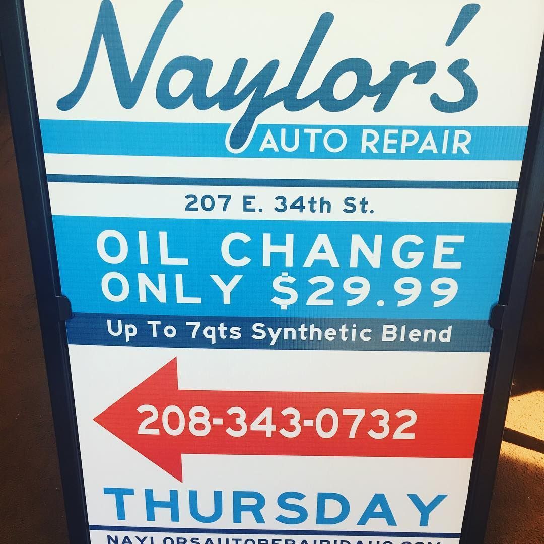 Sign for Naylor's Auto Repair at 207 E. 34th St. advertising a $29.99 oil change and phone number 208-343-0732.