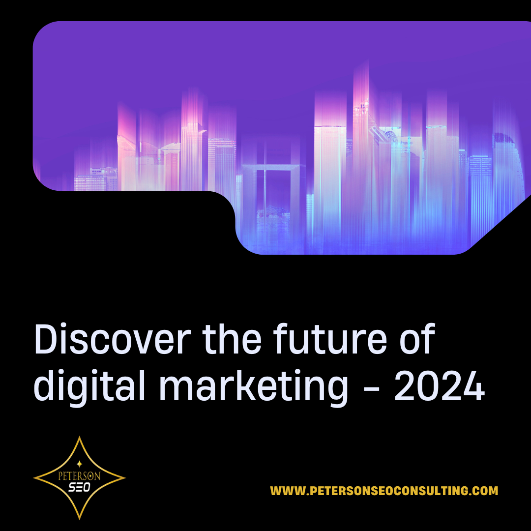 2024 & the future of digital marketing