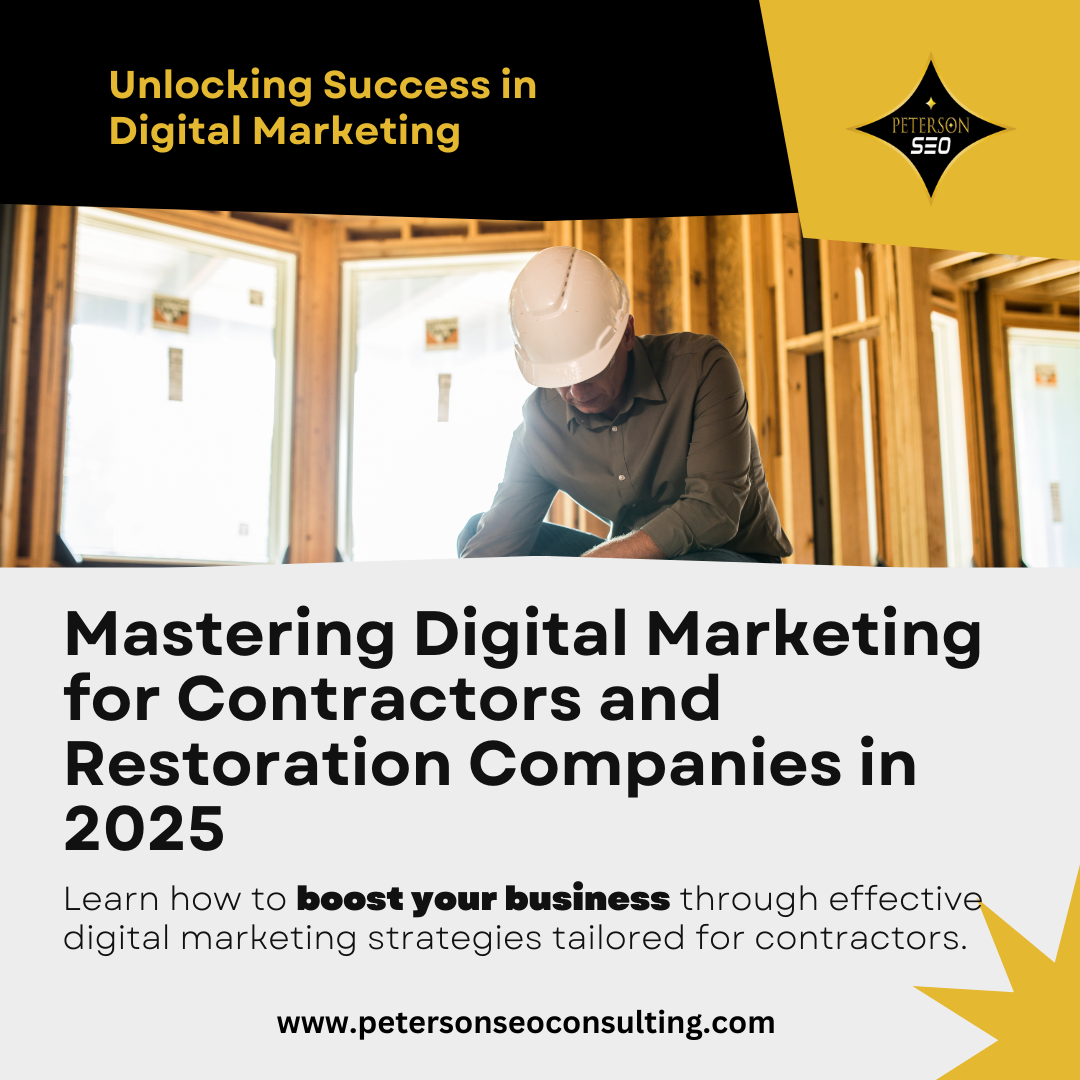 Mastering Digital Marketing for Contractors and Restoration Companies in 2025