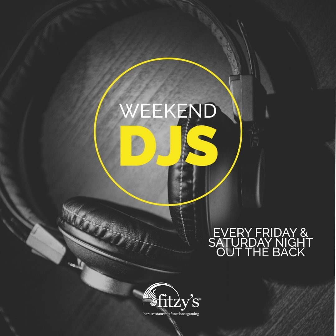 A poster for weekend djs every friday and saturday night out the back