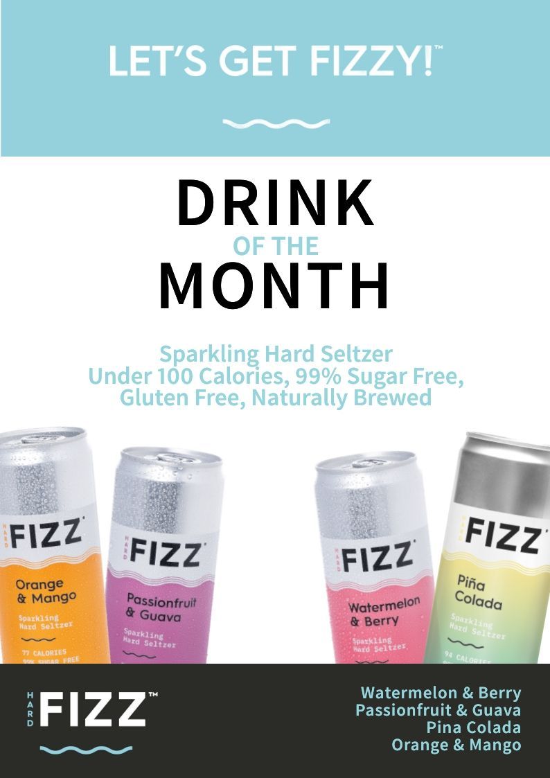 Let 's get fizzy ! drink of the month sparkling hard seltzer under 100 calories 99 % sugar free gluten free naturally brewed