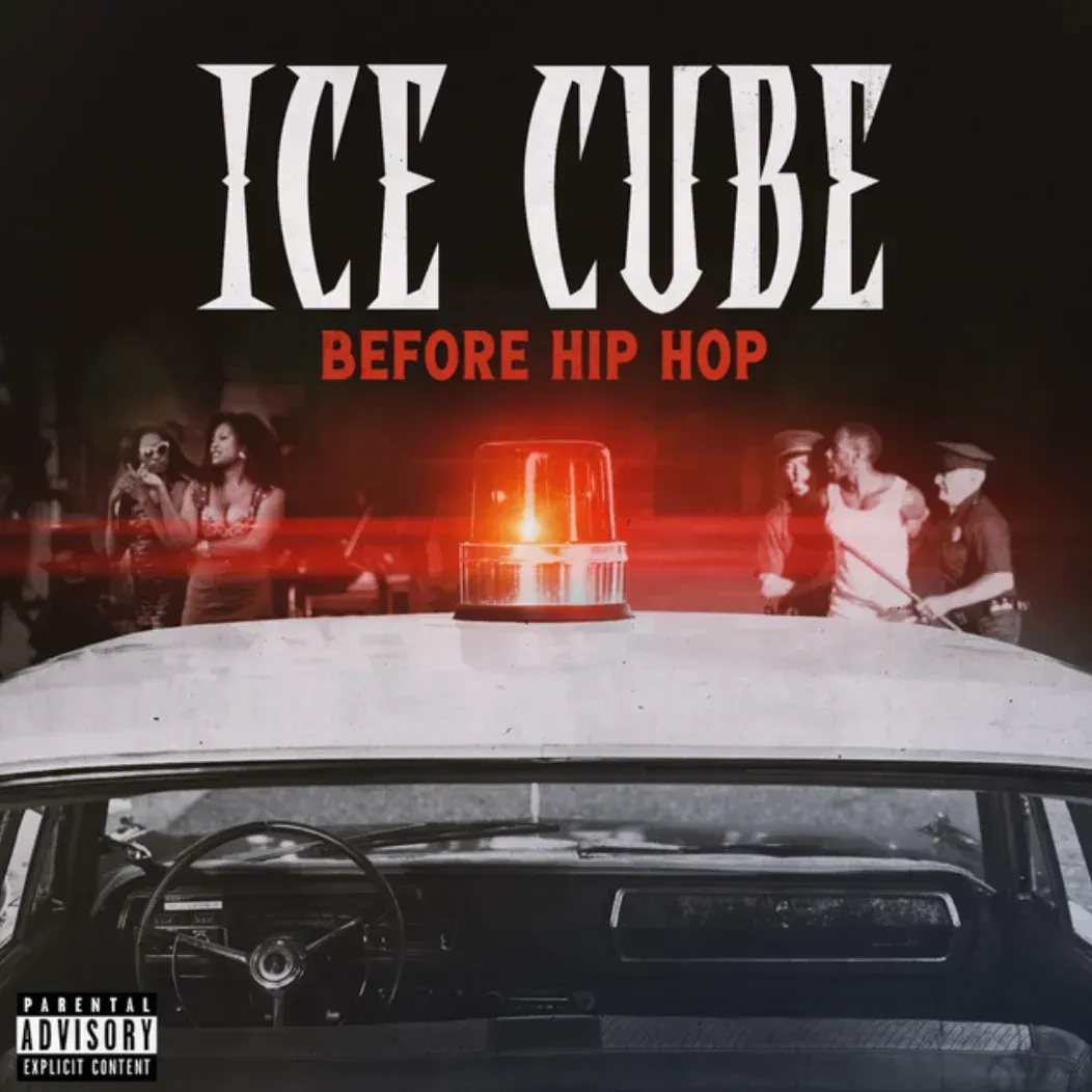 Ice Cube album cover “Before Hip Hop,” with police car roof lights, red glow, and black-and-white city scene